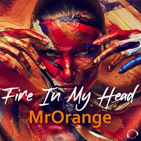 MRORANGE - FIRE IN MY HEAD